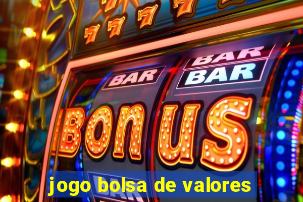 jogo bolsa de valores